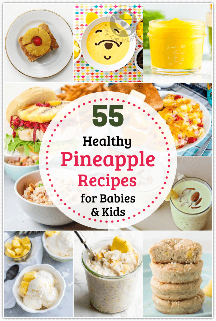 These pineapple dessert recipes will take you there. 55 Healthy Pineapple Recipes For Babies And Kids
