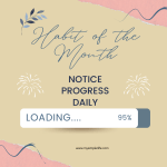 Habit of the Month: Notice Progress Daily Notice Progress Daily