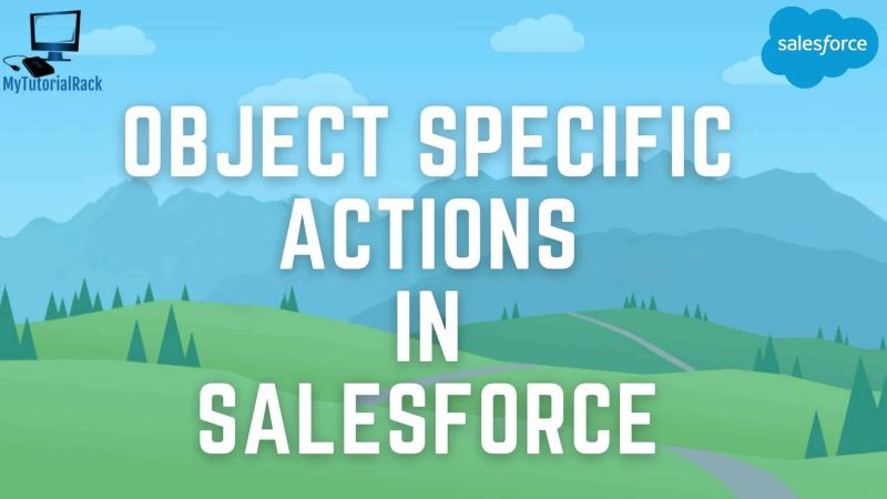 How To Create Object Specific Quick Actions In The Salesforce Mobile - Best Vintage Images in 8K