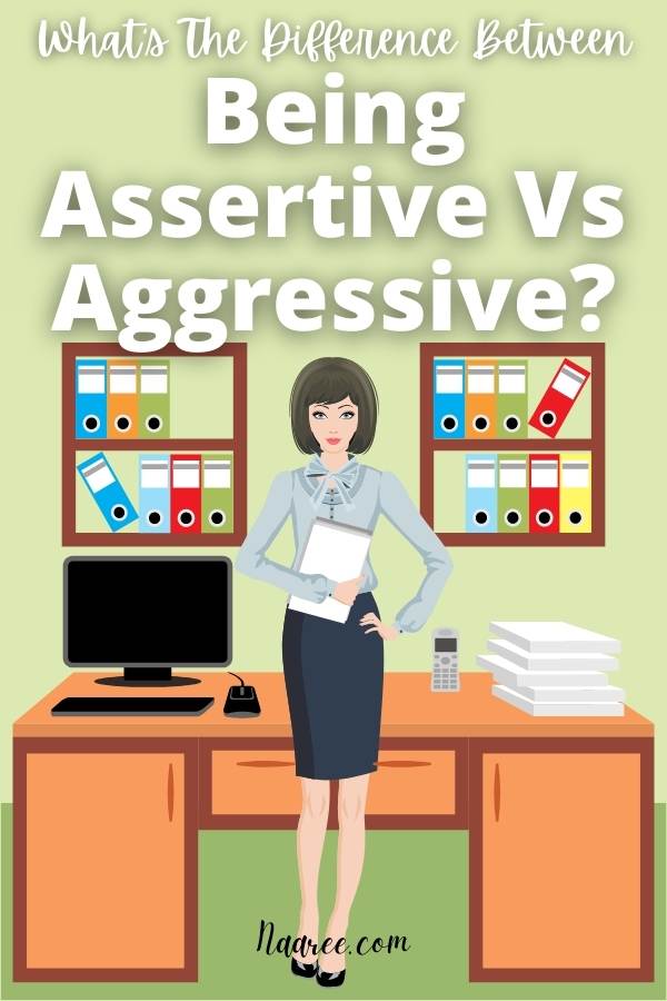 Being Assertive Vs Aggressive