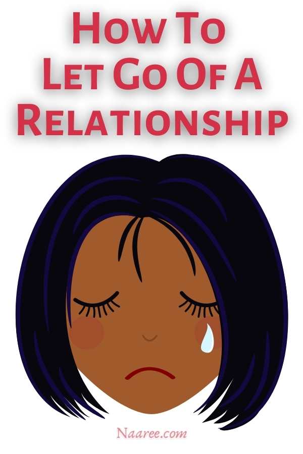 How To Let Go Of A Relationship