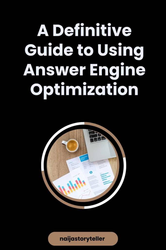 A Definitive Guide to Using Answer Engine Optimization (AEO)