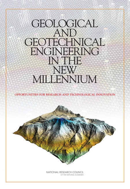 Geological And Geotechnical Engineering In The New Millennium Opportunities For Research And Technological Innovation