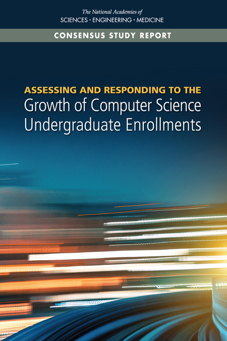 Assessing And Responding To The Growth Of Computer Science Undergraduate Enrollments