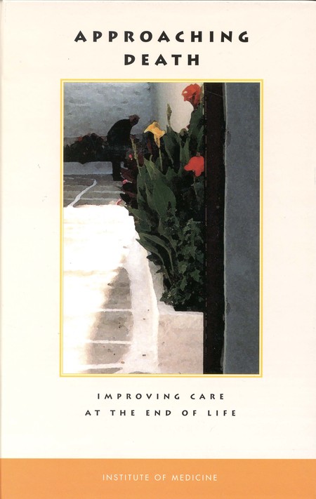 Approaching Death Improving Care At The End Of Life