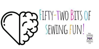 Fifty-two bits of sewing fun!