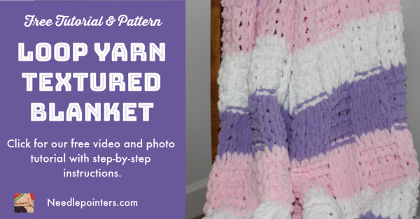 What can you make with loop yarn? Learn To Make A Loop Yarn Textured Blanket Needlepointers Com