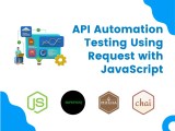 Api Automation Testing Using Request With Javascript