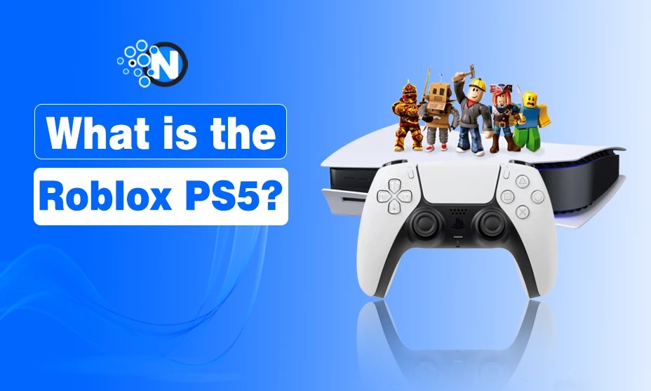 What Is The Roblox PS5 Features And How To Install What Is The Roblox PS5.webp