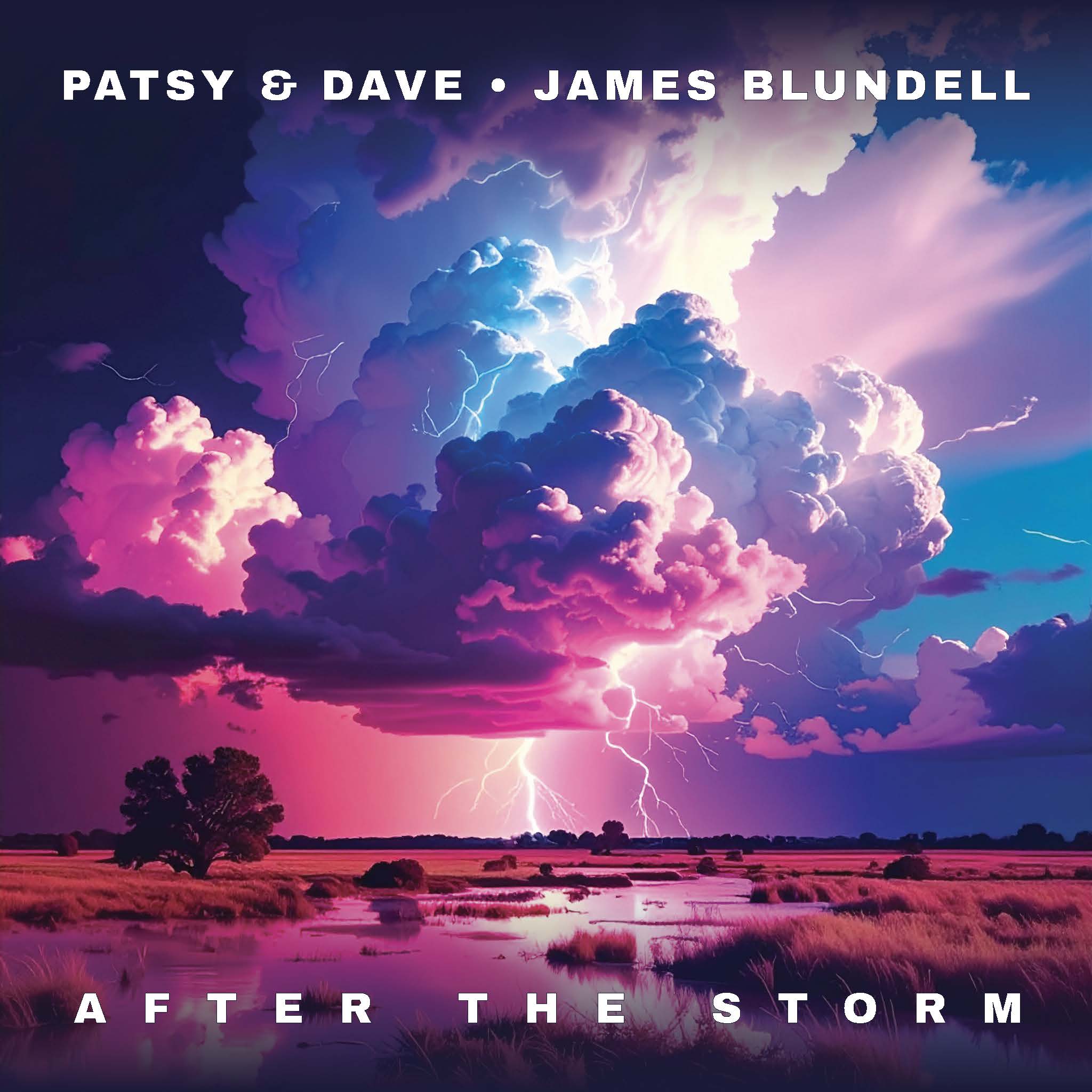 James Blundell with Patsy & Dave release After the Storm single