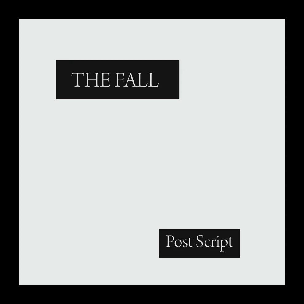 The Fall Post Script