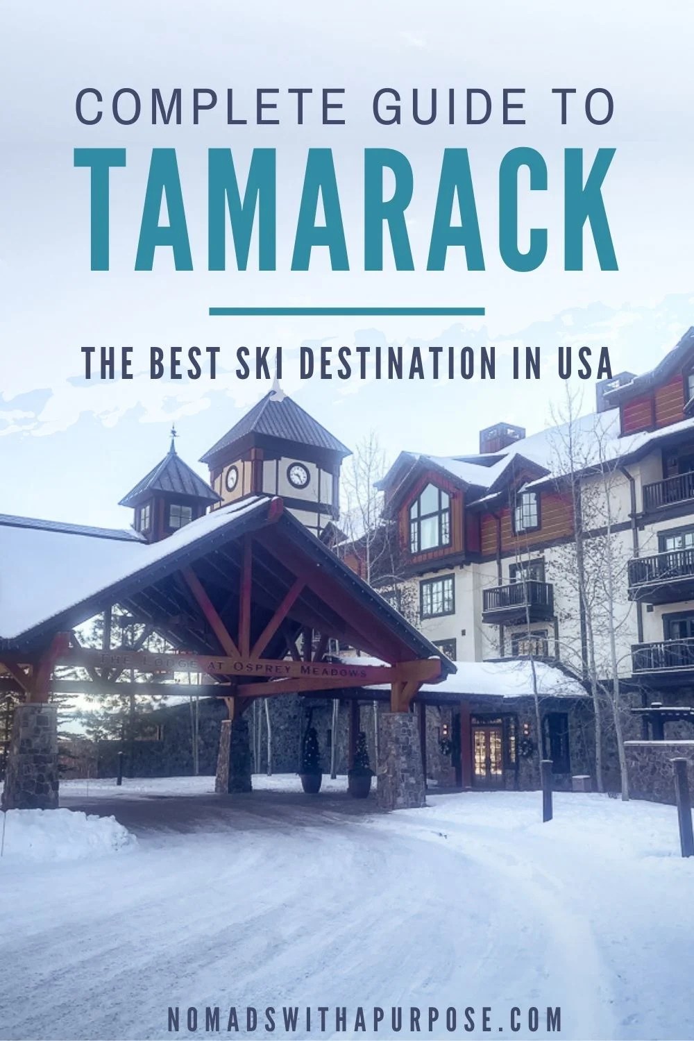 Complete Guide To Tamarack Best Ski Destination