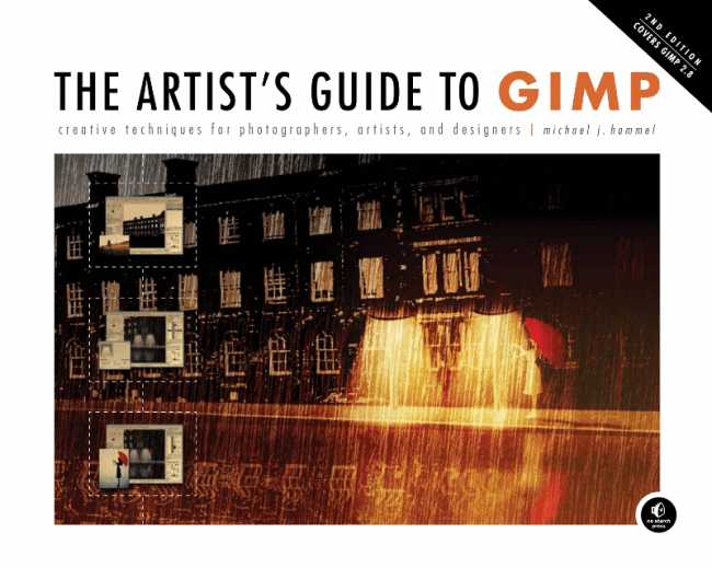 O'reilly members get unlimited access to live online training experiences, plus books, videos, and digital content. Artist's Guide to GIMP, 2nd Edition | No Starch Press
