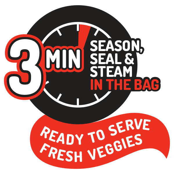3 Min Season, Seal & Steam in the Bag - Ready to Serve Fresh Veggies