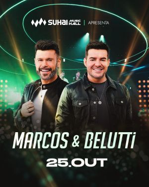 MARCOS & BELUTTI confirmam apresentação em OUTUBRO na SUHAI MUSIC HALL – 25 de Outubro