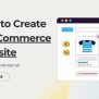 How To Create An ECommerce Website Using WooCommerce!