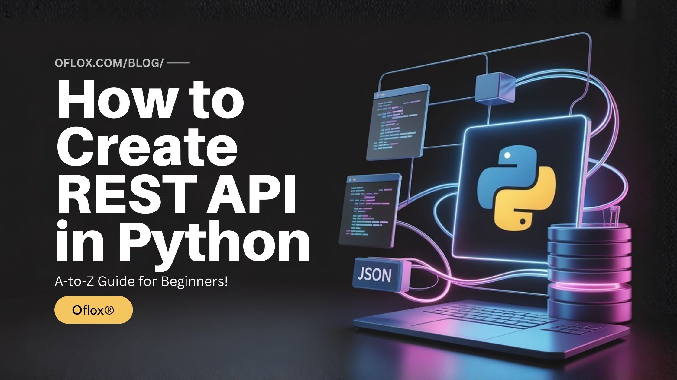 How to Create a REST API in Python: A-to-Z Guide for Beginners!