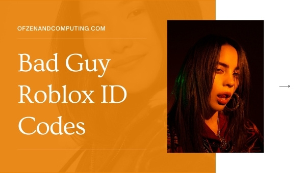 Bad Guy Roblox ID Code 2026 Billie Eilish Song Music ID Bad Guy Roblox ID Codes 