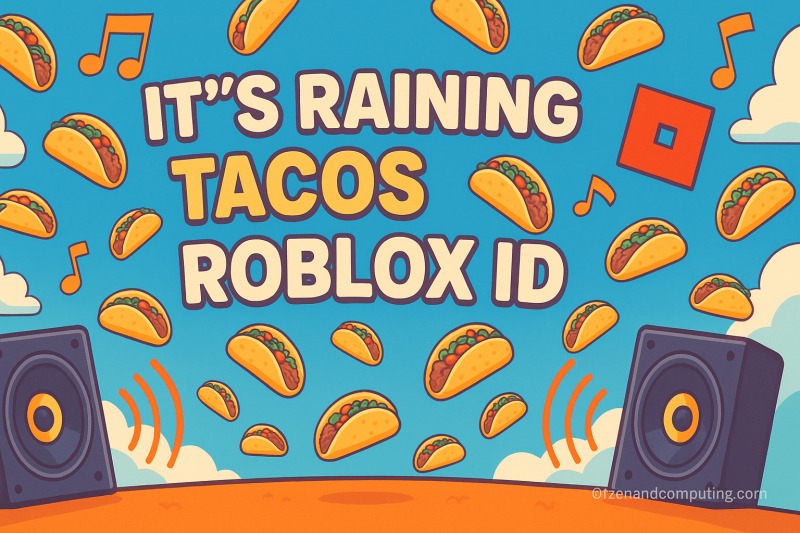 30 It S Raining Tacos Roblox Music ID Codes March 2026 Its Raining Tacos Roblox Music ID Codes 2025 