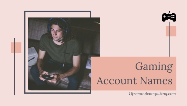 6800 Good Gaming Names List 2026 Cool Unique Short Gaming Account Names 