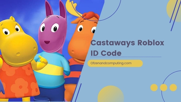 Castaways Roblox ID Code 2026 The Song Music Castaways Roblox ID Code 
