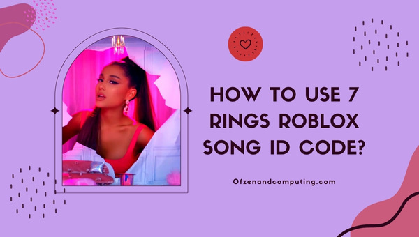 7 Rings Roblox ID Codes 2026 Ariana Grande Song Music How To Use 7 Rings Roblox Song ID Code 