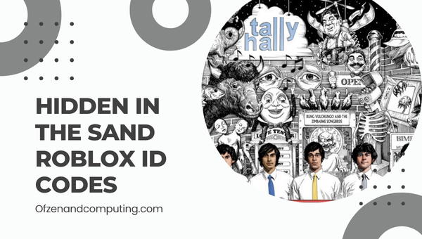 Hidden In The Sand Roblox ID Codes 2026 Tally Hall Song Hidden In The Sand Roblox ID Codes 