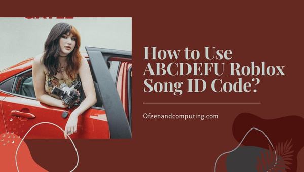ABCDEFU Roblox ID Codes 2026 Gayle Song Music IDs How To Use ABCDEFU Roblox Song ID Code 