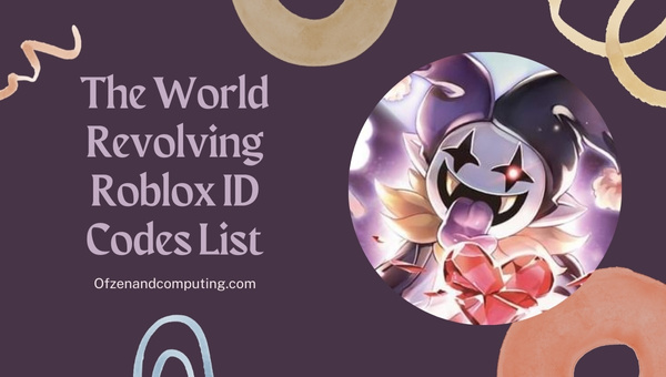 The World Revolving Roblox ID Codes 2026 Toby Fox Song IDs The World Revolving Roblox ID Codes List 