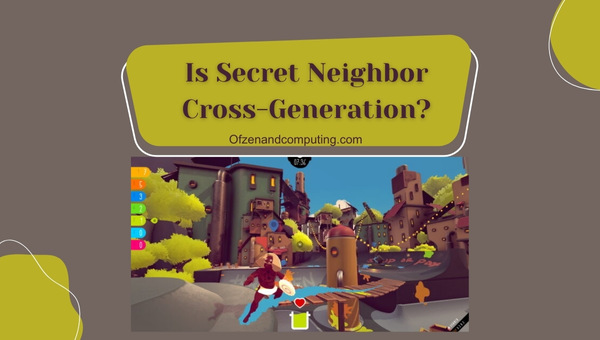 Is Secret Neighbor Finally Cross Platform In 2026 The Truth Is Secret Neighbor Cross Generation 