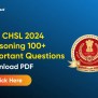 SSC CHSL 2024 Reasoning 100+ Important Questions With PDF