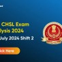 SSC CHSL Exam Analysis 2024 For 2 July 2024, Shift 2