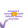 Omnipod® 5 Video Tutorials | Omnipod