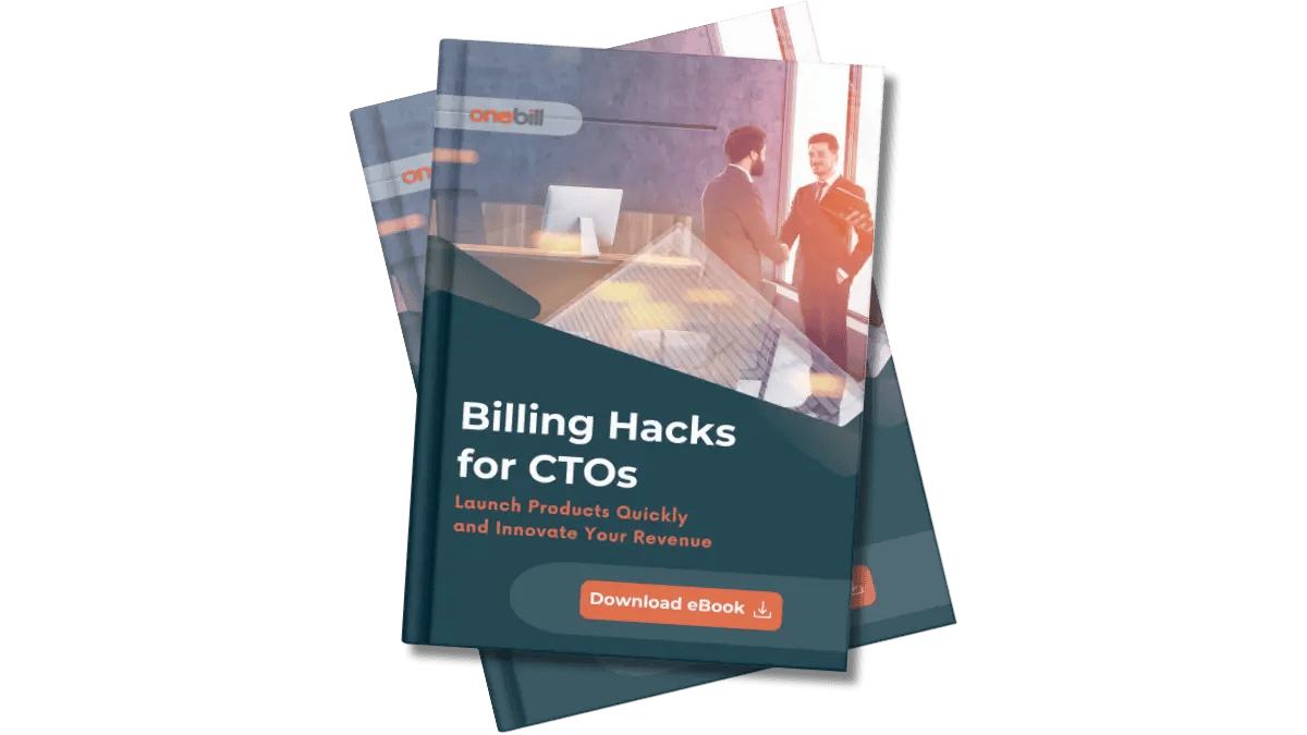 Billing Hacks for CTOs: Launch Products Quickly and Innovate Your Revenue