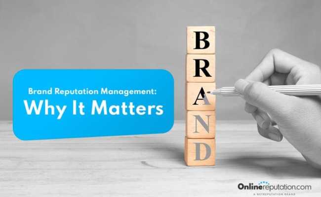 Brand Reputation Management: Why It Matters