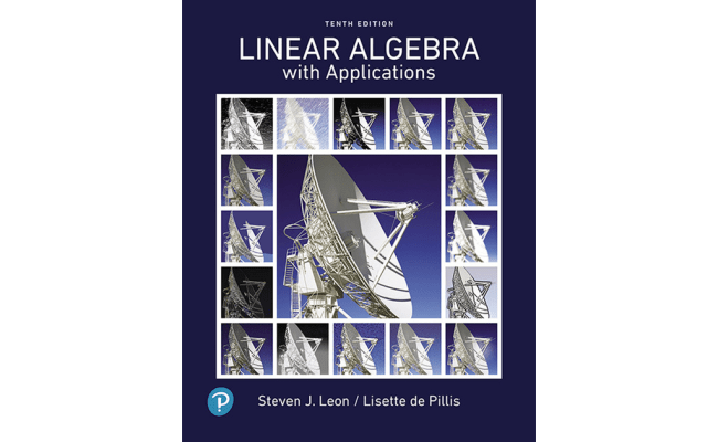 Linear Algebra With Applications, 10th Edition [Book]