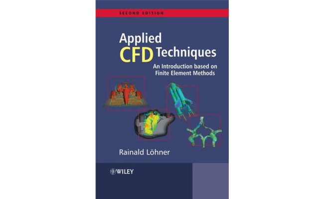 Applied Computational Fluid Dynamics Techniques: An Introduction Based ...