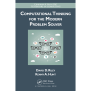 Computational Thinking For The Modern Problem Solver [Book]