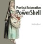 2 Get Started Automating - Practical Automation With PowerShell [Book]
