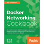 Docker Networking Cookbook [Book]
