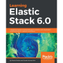 Learning Elastic Stack 6.0 [Book]