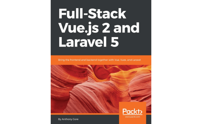 Full-Stack Vue.js 2 And Laravel 5 [Book]