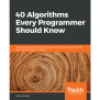 40 Algorithms Every Programmer Should Know [Book]