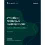 Practical MongoDB Aggregations [Book]