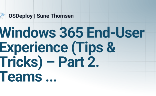 Windows 365 End-User Experience (Tips & Tricks) – Part 2. Teams ...