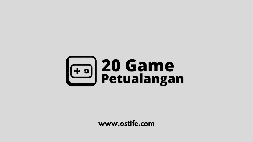 20 game offline petualangan seru dengan grafik terbaik