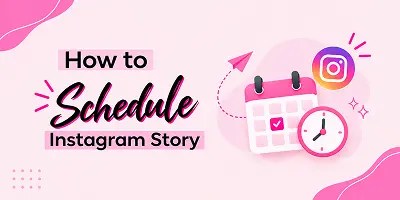 How to schedule Instagram Story