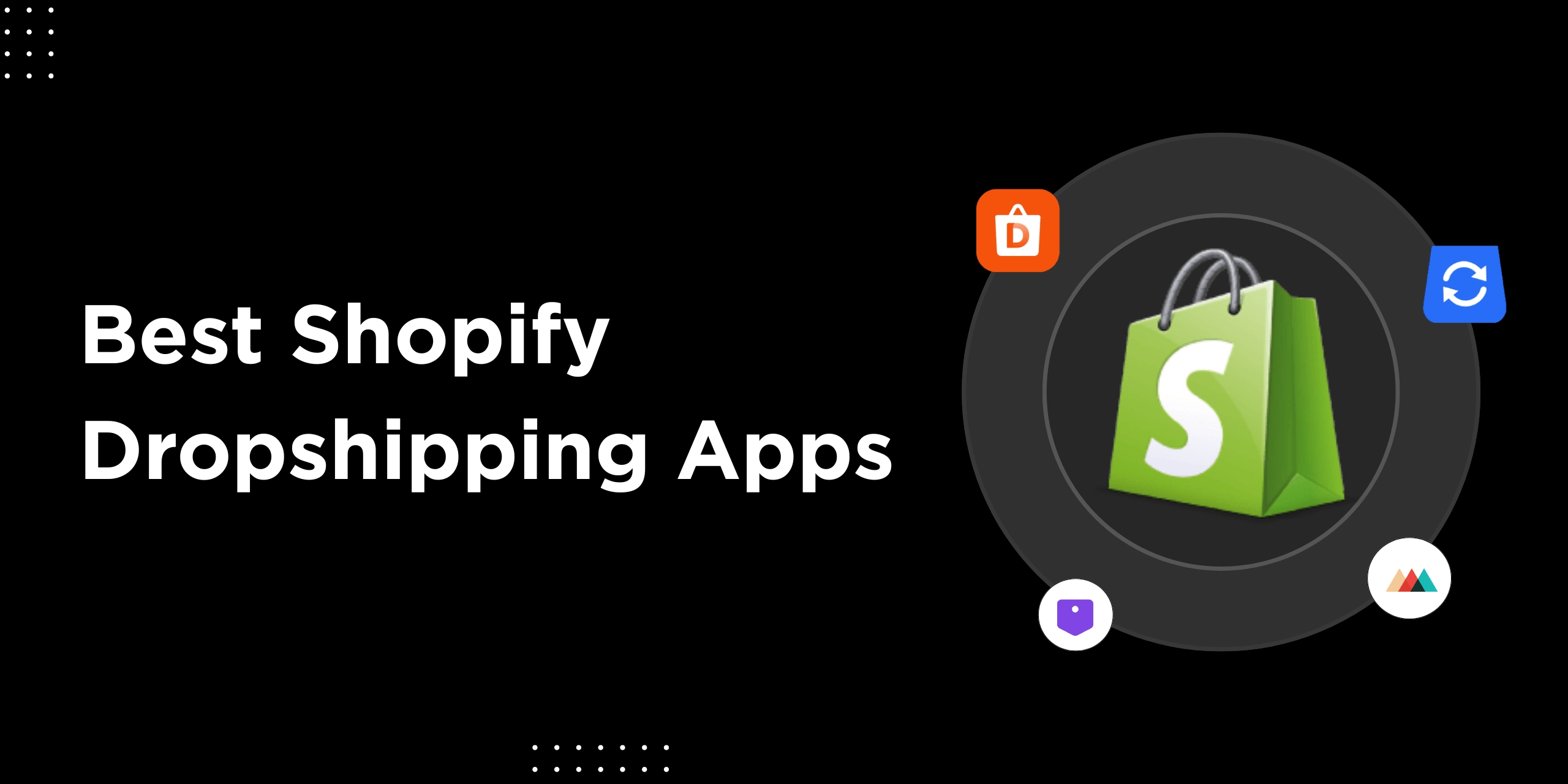 Best Dropshipping Apps for Shopify
