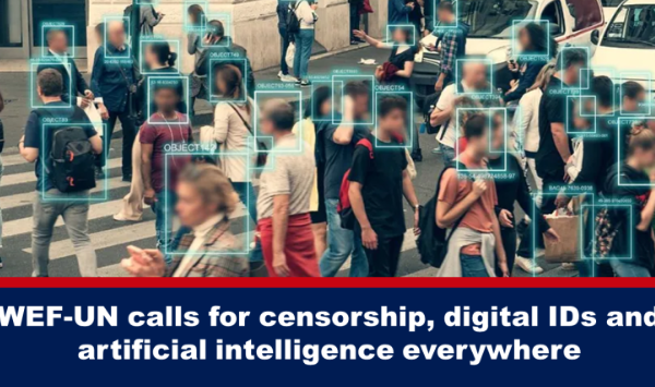 Surveillance Related News: WEF-UN calls for censorship, digital IDs and artificial intelligence everywhere. more in post.