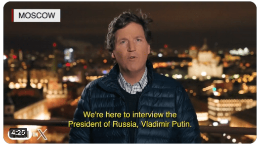 The Tucker Carlson, Vladimir Putin Interview.